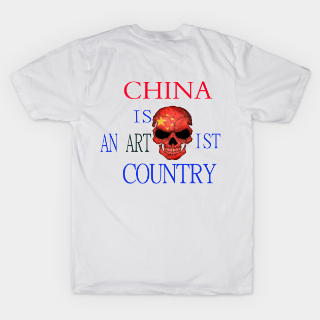 China is an artist country art t-shirt by ARTA-ARTS-DESIGNS